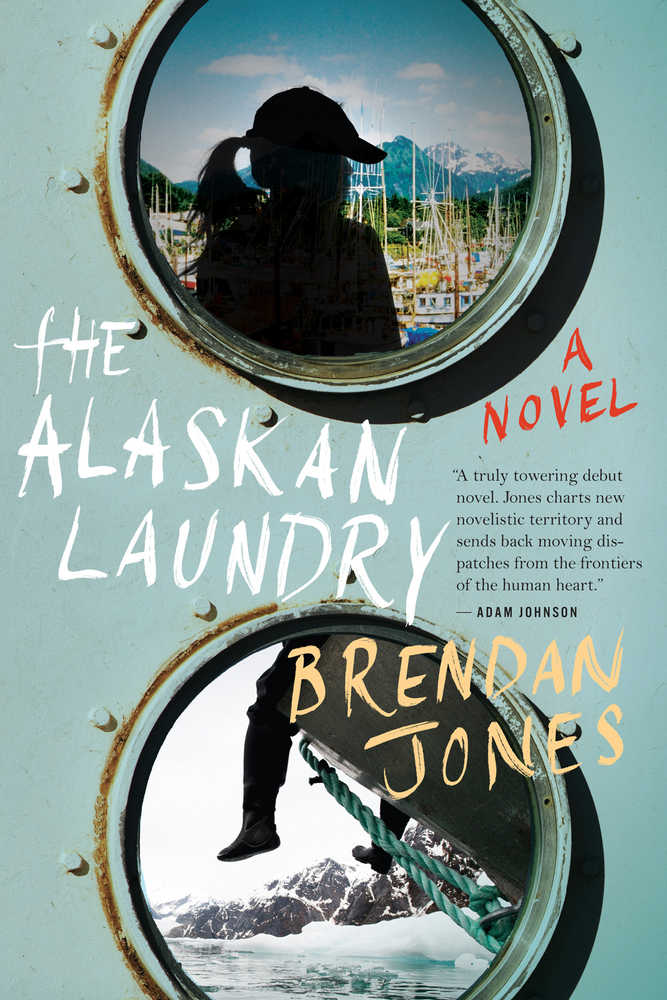 The Alaskan Laundry, a novel by Brendan Jones, follows a young woman named Tara on a journey of personal recovery in Port Anna, a fictionalized version of Sitka. Courtesy image.